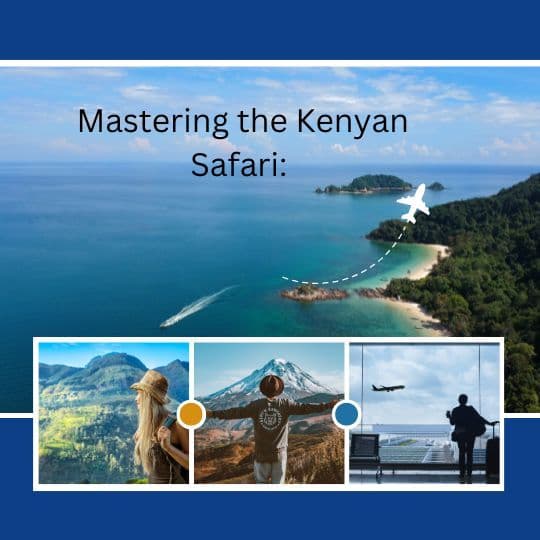 Mastering the Kenyan Safari: Your Complete December Adventure Guide