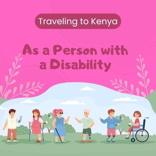 Traveling to Kenya As a Person with a Disability in 2025